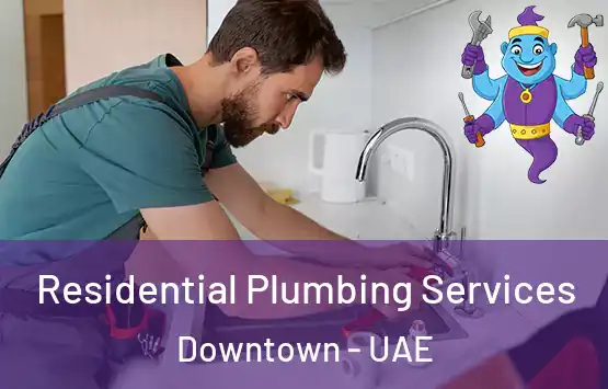  Residential Plumbing Services Downtown - UAE