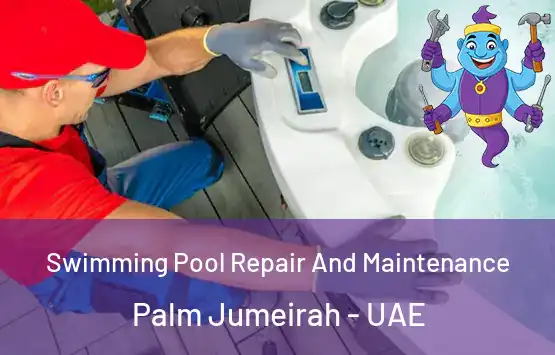  Swimming Pool Repair And Maintenance Palm Jumeirah - UAE
