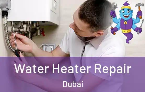  Water Heater Repair Dubai