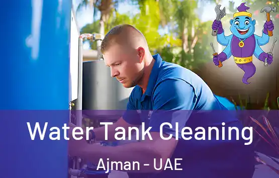  Water Tank Cleaning Ajman - UAE