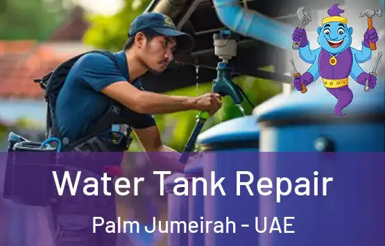  Water Tank Repair Palm Jumeirah - UAE